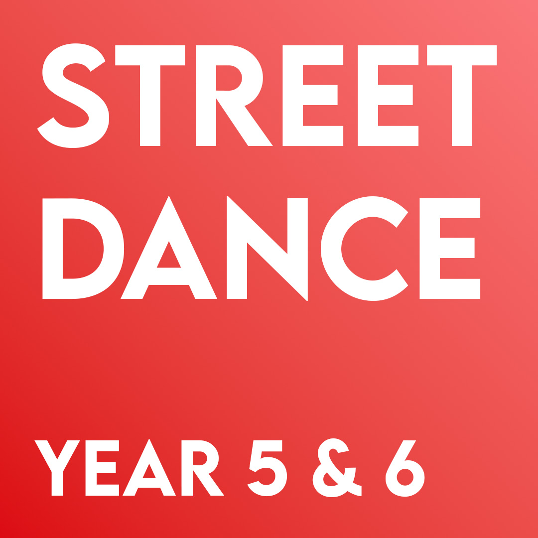 Street Dance – Year 5 & 6 – Term 2